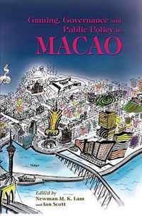 Gaming, Governance and Public Policy in Macao