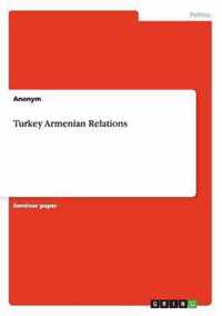 Turkey Armenian Relations