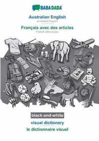 BABADADA black-and-white, Australian English - Francais avec des articles, visual dictionary - le dictionnaire visuel