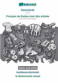 BABADADA black-and-white, Nederlands - Français de Suisse avec des articles, beeldwoordenboek - le dictionnaire visuel: Dutch - Swiss French with arti
