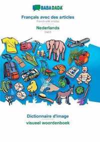 BABADADA, Francais avec des articles - Nederlands, le dictionnaire visuel - beeldwoordenboek