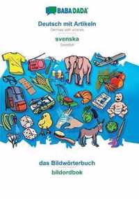 BABADADA, Deutsch mit Artikeln - svenska, das Bildwoerterbuch - bildordbok