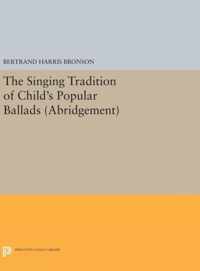 The Singing Tradition of Child`s Popular Ballads. (Abridgement)
