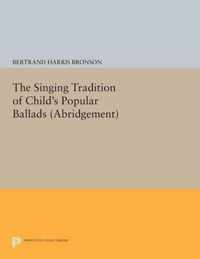 The Singing Tradition of Child`s Popular Ballads. (Abridgement)