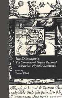 Jean D'Espagnet's the Summary of Physics Restored (Enchyridion Physicae Restitutae)