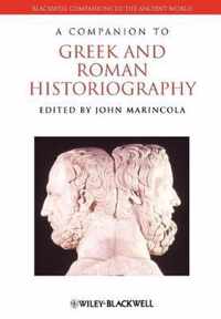 Companion To Greek And Roman Historiography