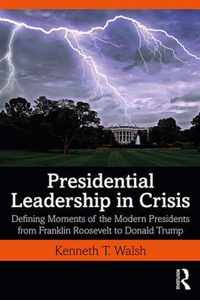Presidential Leadership in Crisis
