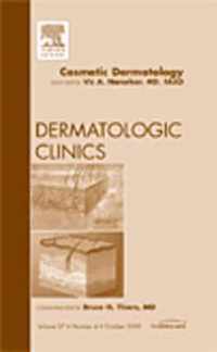 Cosmetic Dermatology, An Issue of Dermatologic Clinics