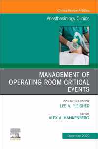 Management of Operating Room Critical Events, An Issue of Anesthesiology Clinics