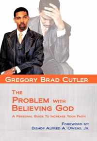 The Problem With Believing God