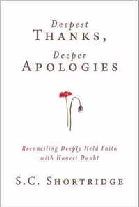 Deepest Thanks, Deper Apologies
