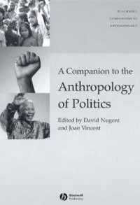 A Companion to the Anthropology of Politics