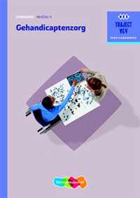 Traject V&V  - Gehandicaptenzorg niveau 4 Werkboek