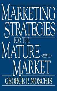 Marketing Strategies for the Mature Market