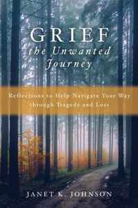 Grief the Unwanted Journey