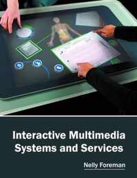 Interactive Multimedia Systems and Services