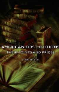American First Editions - Their Points And Prices