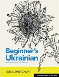 Beginner&apos;s Ukrainian with Interactive Online Workbook, 3rd Integrated edition