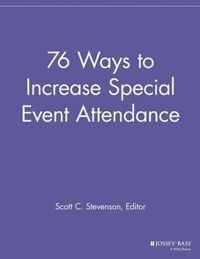 76 Ways to Increase Special Event Attendance