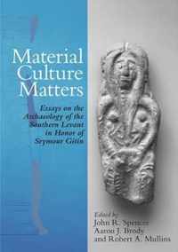 Material Culture Matters
