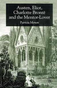 Austen, Eliot, Charlotte Bronte and the Mentor-Lover