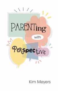 Parenting With Perspective