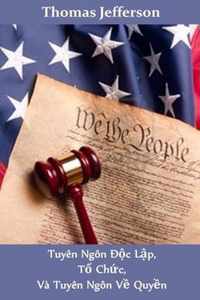 Tuyên Ngôn c Lp, Hin Pháp Và Tuyên Ngôn Nhân Quyn: Declaration of Independence, Constitution, and Bill of Rights, Vi