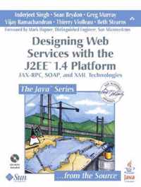 Designing Web Services with the J2EE (TM) 1.4 Platform