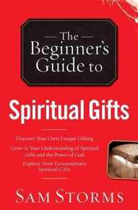 The Beginner's Guide to Spiritual Gifts Beginner's Guide To Regal Books