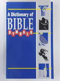 Dictionary of Bible Symbols