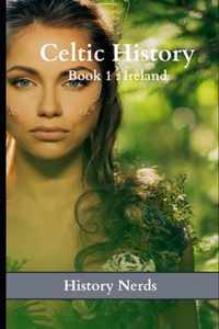 Celtic History: Book 1