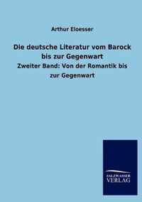 Die deutsche Literatur vom Barock bis zur Gegenwart