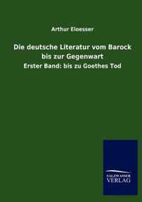 Die deutsche Literatur vom Barock bis zur Gegenwart