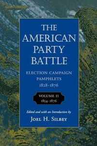 The American Party Battle - 1854-1876 V 2 (Paper) Pamphlets