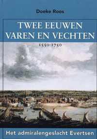 Twee eeuwen varen en vechten, 1550-1750