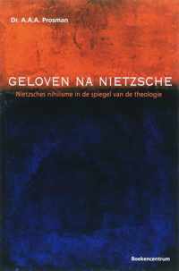 Geloven na Nietzsche