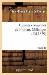 Oeuvres Completes de Florian. 10 Melanges