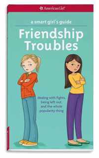 A Smart Girl's Guide: Friendship Troubles