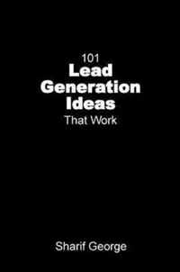 101 Lead Generation Ideas That Work