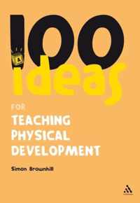 100 Ideas For Teaching Physical Development