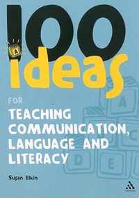 100 Ideas For Teaching Communication, Language And Literacy