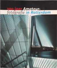 100 Jaar amateur fotografie in Rotterdam