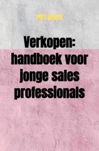 Verkopen: handboek voor jonge sales professionals - Piet Aarts - Paperback (9789464481525)