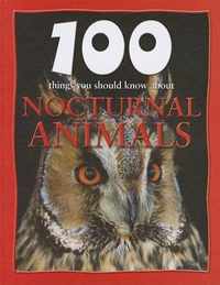 100 Things You Should Know about Nocturnal Animals