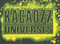 KACAO77 UNIVERSES