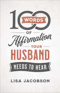 100 Words of Affirmation Your Husband Needs to Hear