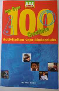 100 Creatieve Activiteiten Voor Kinderclubs