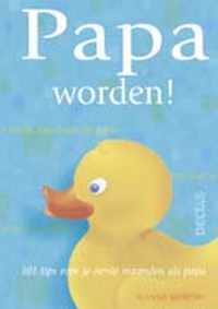 Papa worden!