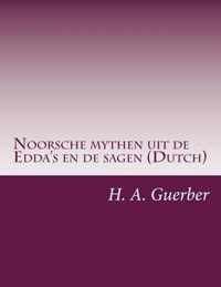 Noorsche mythen uit de edda's en de sagen (dutch)