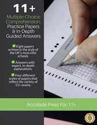 11+ Multiple-Choice Comprehension: Practice Papers and In-Depth Guided Answers